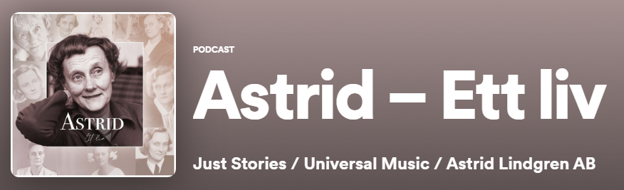 Screenshot des Logos zum Podcast "Astrid – Ett liv" (https://open.spotify.com/show/3eQwRMP3k9khrzDQpegqa7) (Stand 25.8.2022)
